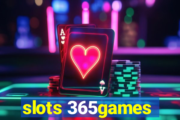 slots 365games